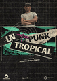 A TROPICAL PUNK
