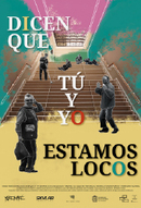 DICEN QUE TÚ Y YO ESTAMOS LOCOS.jpg