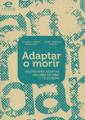 Adaptar o morir Pautas para adaptar un libro en cine y televisin.png