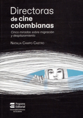 Directoras de cine colombianas - Cinco miradas sobre migracin y desplazamiento.png