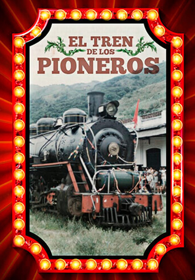 EL TREN DE LOS PIONEROS