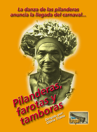 PILANDERAS, FAROTAS Y TAMBORAS